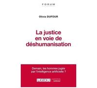 La Justice En Voie De Déshumanisation