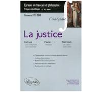 La Justice - Epreuve De Français Et Philosophie, Prépas Scientifiques - Eschyle : Les Choéphores, Les Euménides - Pascal : Pensées - Steinbeck : Les Raisins De La Colère