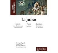 La Justice : Eschyle, Pascal, Steinbeck - Prépas scientifiques concours 2011-2012: Prépas scientifiques concours 2011-2012