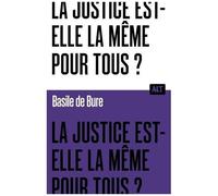 La Justice Est-Elle La Même Pour Tous ?
