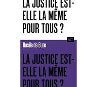 La Justice est-elle la même pour tous ? Collection ALT