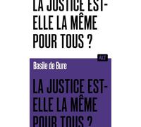 La Justice est-elle la même pour tous ? Collection ALT - Basile de Bure - La Martiniere Jeunesse - broché - Essai