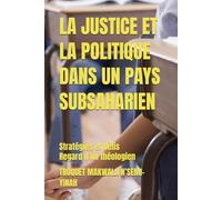 LA JUSTICE ET LA POLITIQUE DANS UN PAYS SUBSAHARIEN: Stratégies et Défis Regard d’un théologien