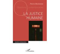 La justice humaine - Pierre Morlanne - L'harmattan - broché - Essai
