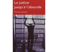 La justice jusqu'à l'absurde [édition en gros caractères .: Michael et Becky Pardue