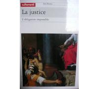 La Justice. L'Obligation Impossible