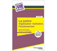 La justice Organisation - Institutions - Fonctionnement - Nicolas Braconnay - Documentation Francaise - broché - Etude
