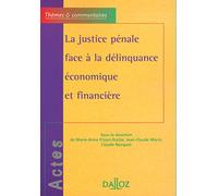 La justice pénale face à la délinquance économique et financière