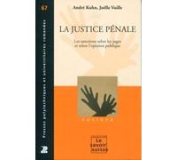 La Justice Pénale - Les Sanctions Selon Les Juges Et Selon L'opinion Publique