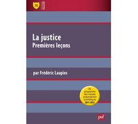 La justice. Premières leçons Au programme des classe preparatoires scientifiques 2011-2012 - Frédéric Laupies - Puf - broché - Scolaire / Universitaire