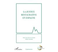 La justice restaurative en Espagne - Jose Luis De La Cuesta - L'harmattan - broché - Etude