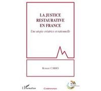 La justice restaurative en France Robert Cario (Auteur)