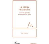 La justice restaurative: Pour une approche plus humaine du crime