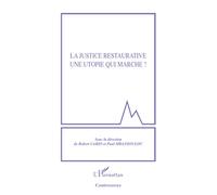 Robert Cario – La justice restaurative : une utopie qui marche ? – Broché – L'Harmattan