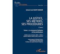 La justice, ses métiers, ses procédures - 5è édition: Tome 2. La ressource humaine et les professions