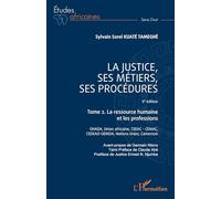 La justice, ses métiers, ses procédures - 5è édition: Tome 2. La ressource humaine et les professions