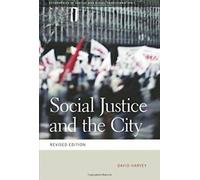 La justice sociale et la ville . Harvey, David .