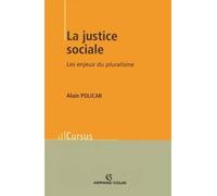 La justice sociale Les enjeux du pluralisme - Alain Policar - Armand Colin - broché - Essai