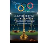 La justice sportive au Cameroun Amadou Mbeyap Kutnjem (Auteur), Hamad Kalkaba Malboum (Préface)