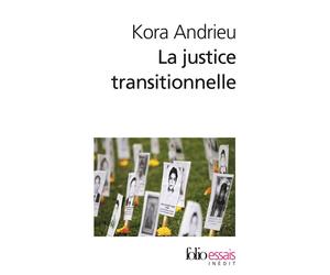 La justice transitionnelle De l'Afrique du Sud au Rwanda - Kora Andrieu - Gallimard - Poche - Etude