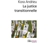La justice transitionnelle Kora Andrieu (Auteur)