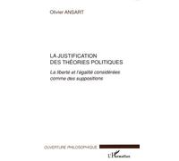 La Justification Des Théories Politiques - La Liberté Et L'égalité Considérées Comme Des Suppositions
