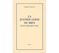 La justification du bien: Essai de philosophie morale