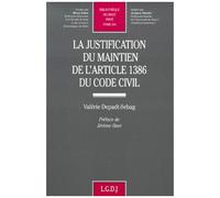 La Justification Du Maintien De L'article 1386 Du Code Civil