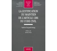 La justification du maintien de l'article 1386 du code civil - Valérie Depadt - Lgdj - broché - Etude