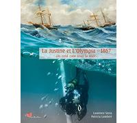 La Justine et L'Olympia - 1867: Un cold case sous la mer...