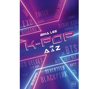 La K-pop de A à Z