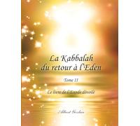 La Kabbalah du retour à l’Eden. Tome II: Le livre de l´Exode dévoilé