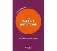 La Kabbale initiatique - Un chemin spirituel intense
