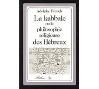 La Kabbale Ou La Philosophie Religieuse Des Hébreux