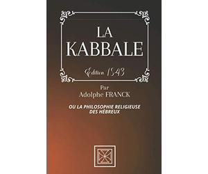 LA KABBALE: Ou la Philosophie Religieuse des Hébreux - Par Adolphe Franck - Édition de 1843