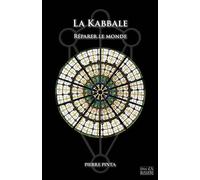 La Kabbale - Réparer le monde - Pierre Pinta - Bussiere - broché - Essai