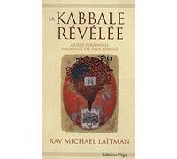 Le-Rav-Michaël Laitman – La Kabbale révélée – Guide personnel pour une vie plus sereine – Broché