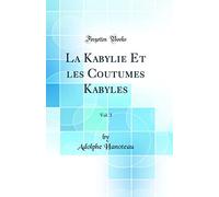 La Kabylie Et Les Coutumes Kabyles, Vol. 3 (Classic Reprint)