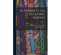 La Kabylie Et Les Coutumes Kabyles; Volume 2