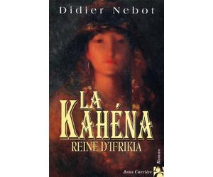 La Kahéna, reine d'Ifrikia