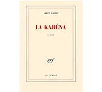 La Kahéna - Salim Bachi - Gallimard - broché - Roman
