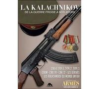 La Kalachnikov de la Guerre Froide à nos jours