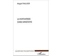 Magali Paillier – La katharsis chez Aristote – L'Harmattan