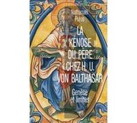 La kénose du père chez h.u von balthasar Nathanaël Pujos (Auteur)