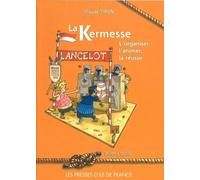 La Kermesse - L'organiser, L'animer, La Réussir