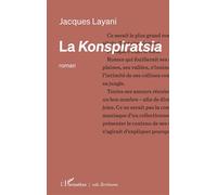 La Konspiratsia - Jacques Layani - L'harmattan - broché - Roman