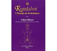 La Kun?d?alini?, ou, L'e?nergie des profondeurs: E?tude d'ensemble d'apre?s les textes du S?ivai?sme non dualiste du Kas?mir (French Edition) by Lilian Silburn(1905-06-05)