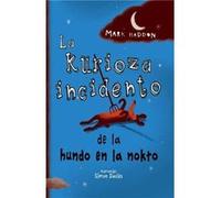 La kurioza incidento de la hundo en la nokto by Mark Haddon Mark Haddon (Auteur)