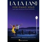 La La Land Intermediate Piano Solo Songbook Movie Sheet Music For Pianists Includes City Of Stars Audition Mia And Sebastian S Theme And More