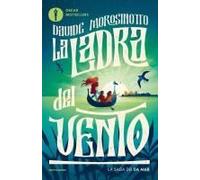 La Ladra Del Vento. La Saga Dei Da Mar
